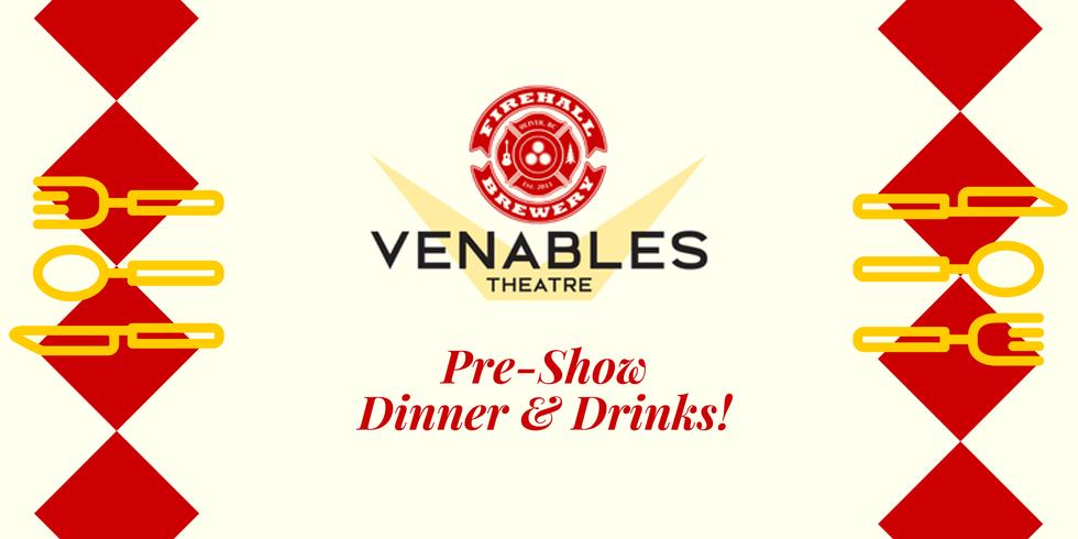 Pre-Show Dinner & Drinks (Firehall Brewery)