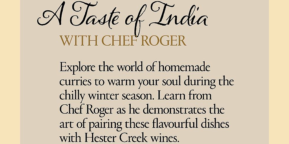Cooking Class Lunch – A Taste of India with Chef Roger (Hester Creek Estate Winery)