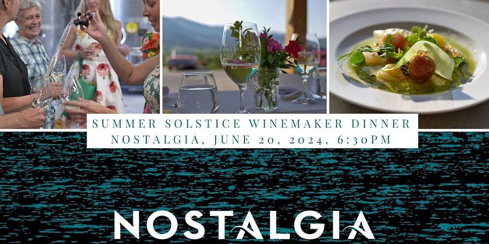 Summer Solstice Winemaker Dinner (Nostalgia Wines)