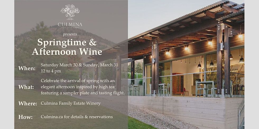 Springtime & Afternoon Wine (Culmina Family Estate Winery)