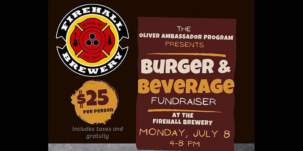 Oliver Ambassador Burger & Beverage Fundraiser (Firehall Brewery)
